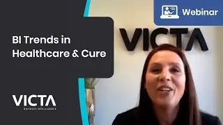 Victa Webinars - BI Trends in Healthcare & Cure