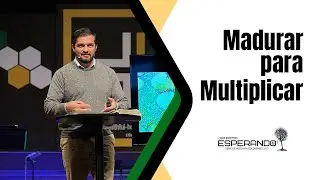Madurar para multiplicar | Dr. Miguel Lopez