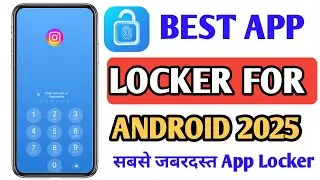 Best App locker for Android 2025 | Best App locker to lock any app on the phone