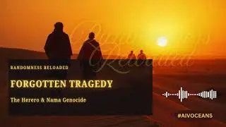 Herero & Nama Genocide: The Forgotten Tragedy of Namibia&rsquo;s Dark Past