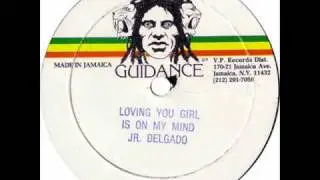 Junior Delgado - Loving You Girl Is On My Mind