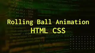 Rolling ball animation using html and CSS