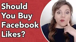 Should YOU Buy Facebook Likes?