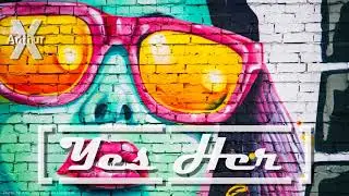 Dj Arthur X - Yes Her