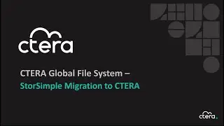 Microsoft StoreSimple Migration to CTERA