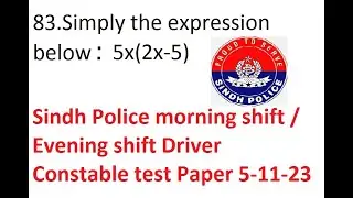Simplify the expression below   5x(2x-5) Sindh Police  Driver Constable test Paper 5-11-23