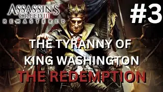 Assassin’s Creed 3 Remastered | The Redemption– Episode 3 | Gameplay Walkthrough