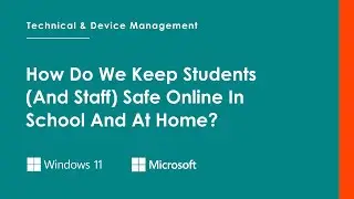 How Do We Keep Students (And Staff) Safe Online In School And At Home?
