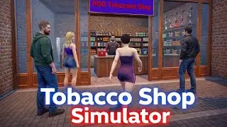 Primeiro Dia da Tabacaria 🔥 Dá lucro ou prejuízo? | Tobacco Shop Simulator