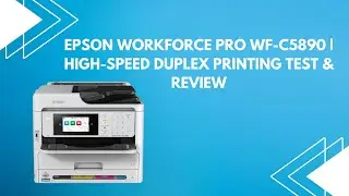 Epson Workforce Pro WF-C5890 | High-Speed Duplex Printing Test & Review