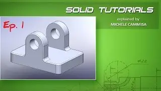 Starting with SOLIDWORKS - Intro Ep.1 / Introduzione Ep.1