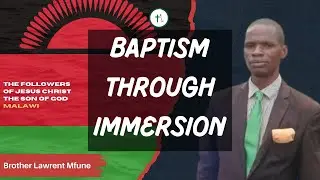 Brother Mfune, Anointed Preaching Baptism Through Immersion  - BCFM