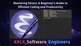 Mastering Emacs: A Beginner's Guide to Efficient Coding and Productivity | #ALX_Software_Engineers