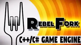 Rebel Fork C++/C# Game Engine