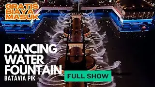 Full show Dancing Water Fountain at Batavia PIK
