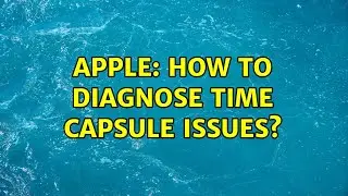 Apple: How to diagnose Time Capsule issues?