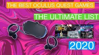 The ULTIMATE list of the best OCULUS QUEST games 2020