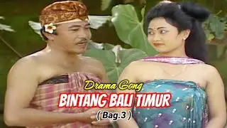 DRAMA GONG BINTANG BALI TIMUR 