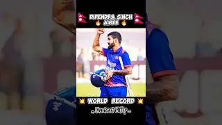 🇳🇵🇳🇵Dipendra Singh Airee🔥. World record 🥰||  Fastest Fifty in T20I Cricket 💥.