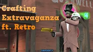 TF2 - Crafting Extravaganza! ft. Retro4214