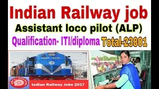 asistant loco pilot(ALP) and technician jobs recruitment 2017 in Indian railway
