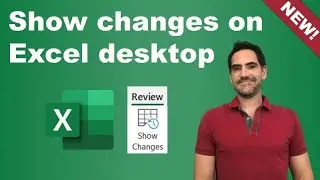 Show changes in Excel Desktop: New 2022