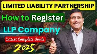 How To Register LLP | Limited Liability Partnership Registration  | LLP Registration Process | LLP |