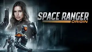 Space Ranger Origin (2025) [Sci-Fi] [Adventure] 🚀 A Race Against Time Across the Stars | full movie