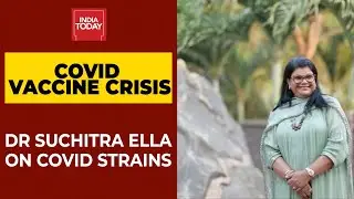 Dr Suchitra Ella Says Covid Strains From UK, Brazil & South Africa Have Been Neutralized By Covaxin