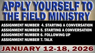 APPLY YOURSELF TO THE FIELD MINISTRY: JANUARY 12-18, 2026 | CHRISTIAN LIFE & MINISTRY MIDWEEK