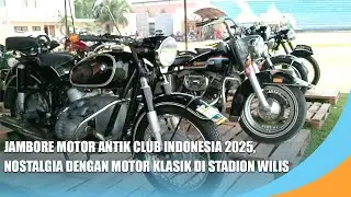 MADIUN | Jambore Motor Antik Club Indonesia 2025, Nostalgia dengan Motor Klasik di Stadion Wilis
