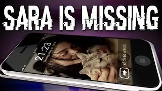 WHY LEAVE THIS IN YOUR SENTIENT PHONE? - Sara is Missing