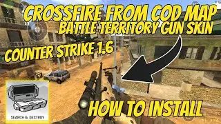 HOW TO INSTALL Battle Territory - BATTERY Artic Skin + Crossfire Map from CoD for Counter Strike 1.6
