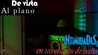 De vista al plano: Intimidades de un cuarto de ba&ntilde;o