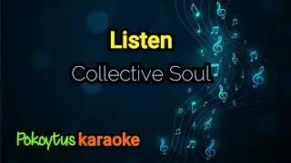 Listen 🎤 Collective Soul (karaoke)
