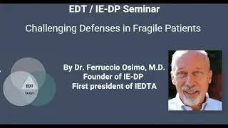 Challenging Defenses in Fragile Patients, Dr Ferruccio Osimo, IE-DP / EDT