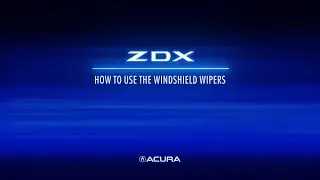 Acura ZDX | How to Use the Wiper Controls