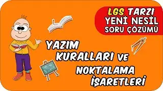 Yazım Kuralları ve Noktalama İşaretleri | LGS Tarzı Yeni Nesil Soru Çözümü ✍🏻