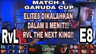 8menit kalah!! E8 VS REVIVAL ID MATCH 1 (Garuda Cup)
