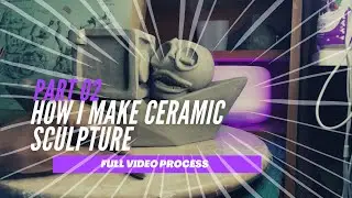 [How I make Ceramic Sculpture] Hfizstudio 2021 Part 2
