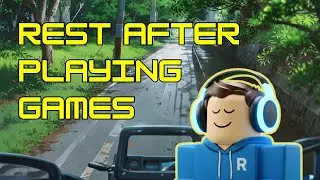 REST AFTER PLAYING GAMES | Relaxing Song With Real Footage