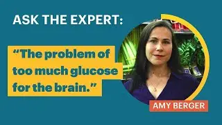 DEFEAT DIABETES | The problem of too much glucose for the brain with Amy Berger