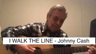 I WALK THE LINE - Johnny Cash