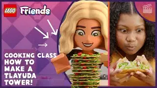 🌮🌮 How to Make Tortillas + Tlayuda Towers (With a Twist!) 🌮🌮 | Recipe | LEGO Friends Cooking Class