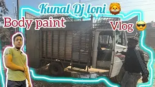 Kunal Dj Loni 🦁//Body paint 🎨//vlog😎//9311826441,7838835642