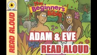 Adam & Eve&rsquo;s First Adventure | The Beginner&rsquo;s Bible Read-Aloud