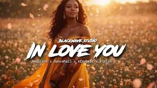 IN LOVE WITH YOU – Amapiano x Dancehall x Afrobeat x Violin | Female Vocal Type Beat 🌸🔥