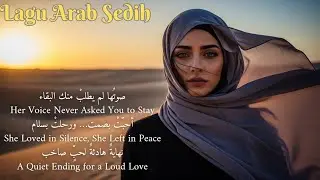 Lagu Arab Sedih 2026 💔 | Album Vokal Perempuan tentang Patah Hati, Kepergian & Penyembuhan