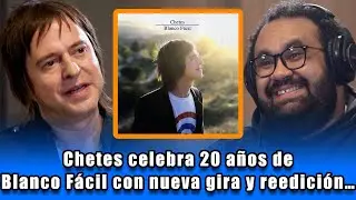 Chetes celebra 20 a&ntilde;os de Blanco F&aacute;cil con nueva gira y reedici&oacute;n | Chetes