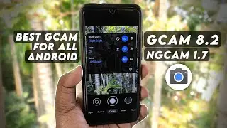 📷Google Camera 8.2 NGCam 1.7 | Redmi Note 7 | BEST GCAM for All Android